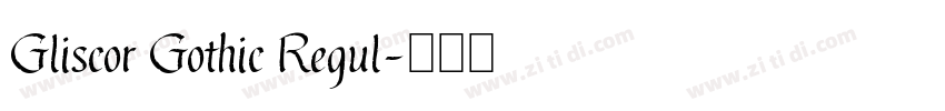 Gliscor Gothic Regul字体转换